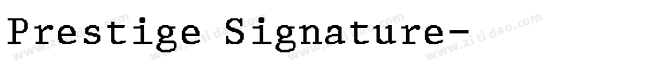 Prestige Signature字体转换